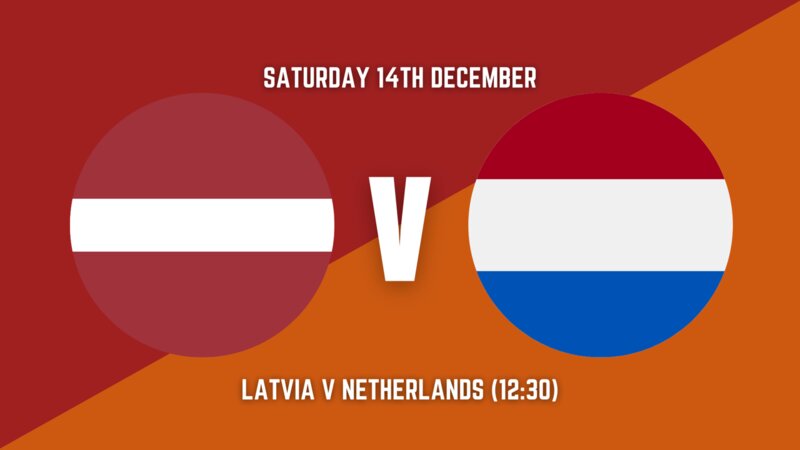 Latvia vs. Netherlands