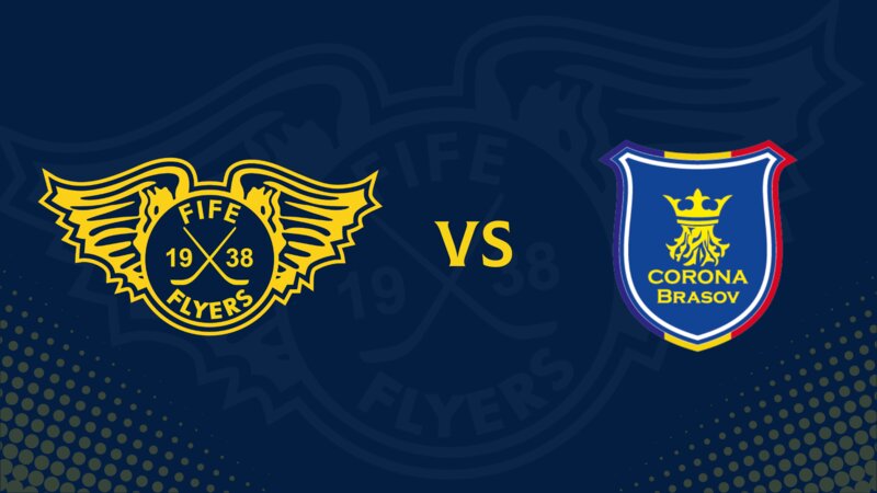 Fife Flyers vs. Corona Brasov