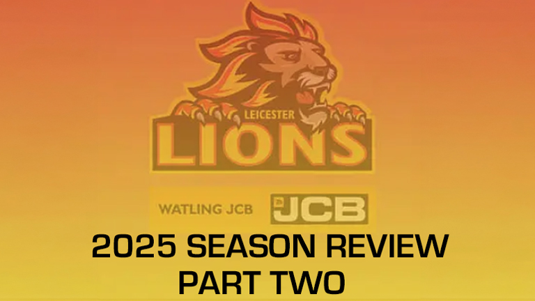 Leicester Lions Season Review Part 2