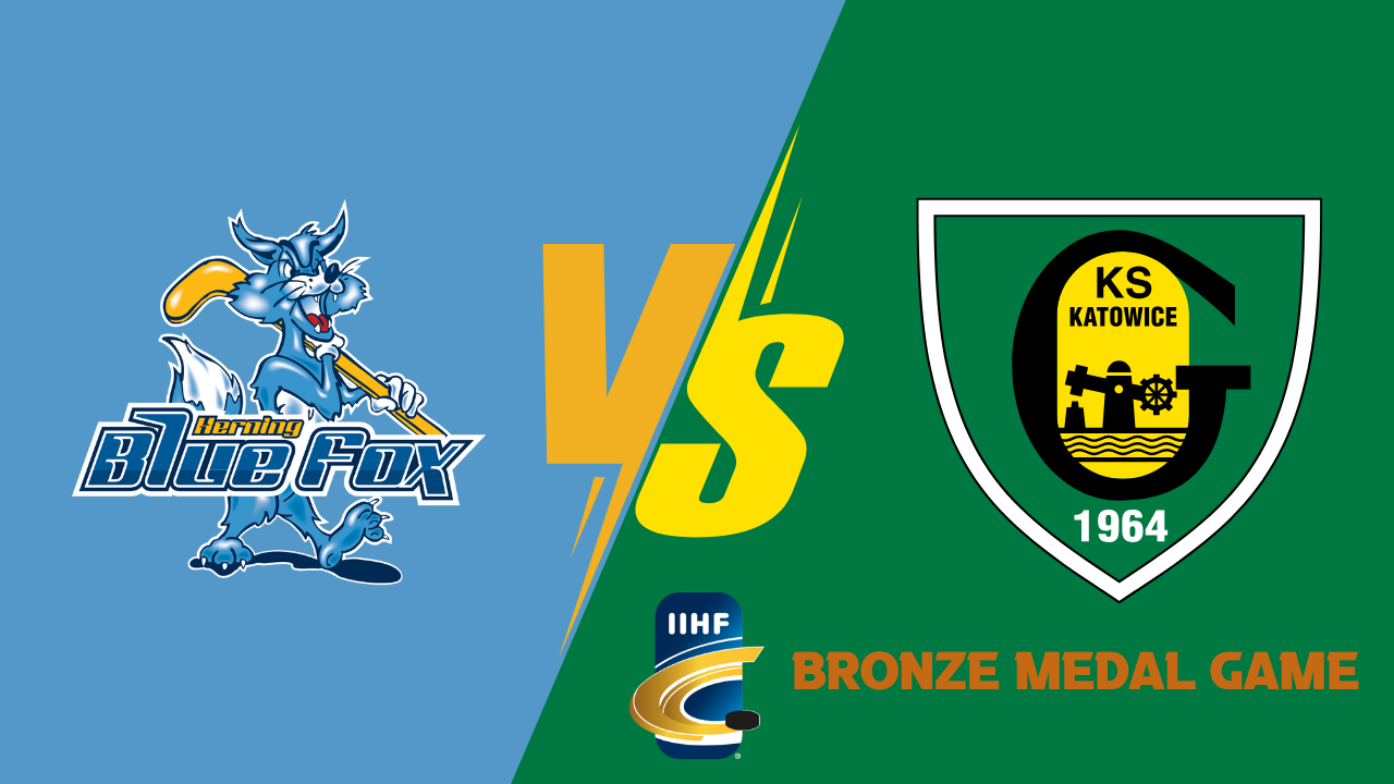 Herning Blue Fox v. GKS Katowice Bronze Medal Game