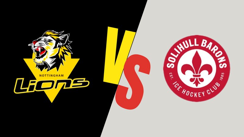 Nottingham Lions vs. Solihull Barons