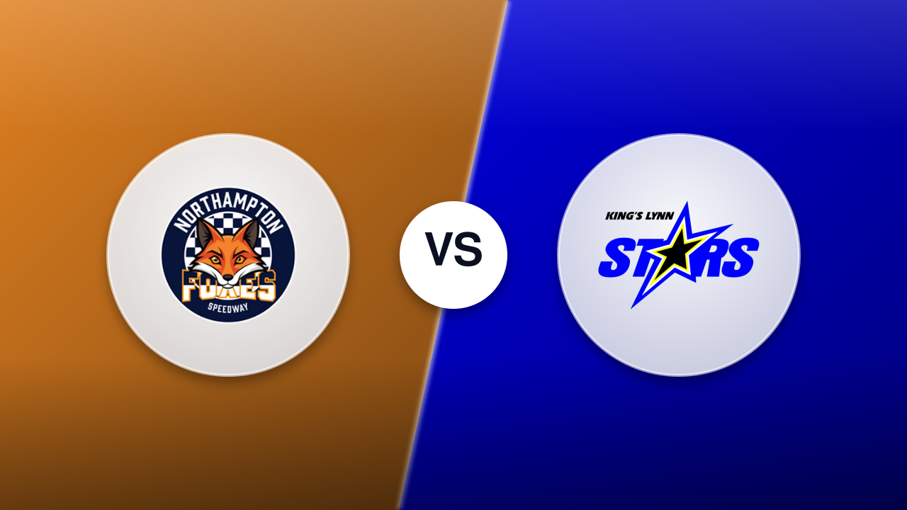 Northampton Foxes vs. Kings Lynn Stars