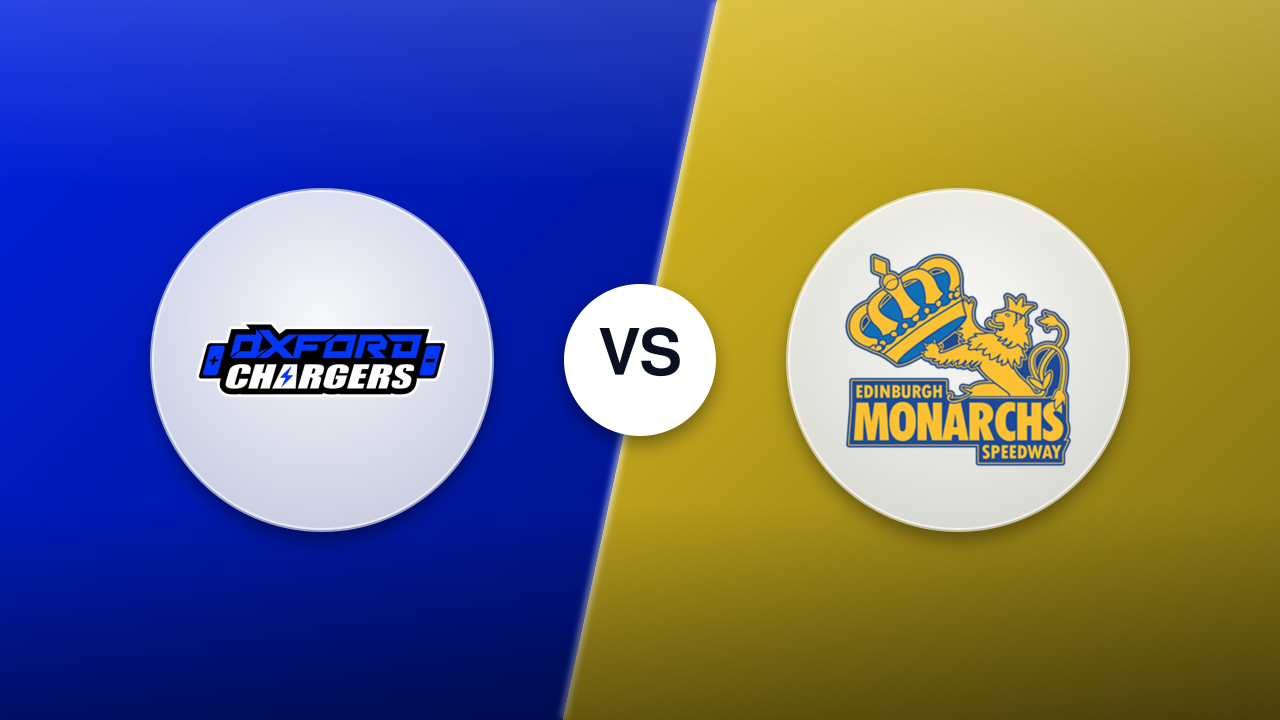 Oxford Chargers vs. Edinburgh Monarchs
