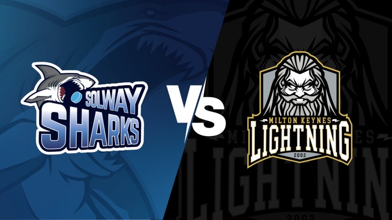 Solway Sharks vs. MK Lightning